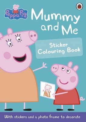 Фото - Peppa Pig: Mummy and Me Sticker Colouring Book