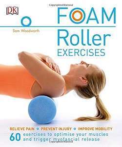 Фото - Foam Roller Exercises: Relieve Pain*Prevent Injury*Improve Mobility