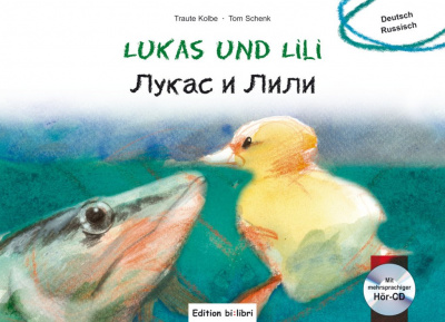 Фото - Lukas und Lili. Kinderbuch Deutsch-Russisch