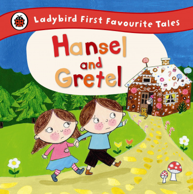 Фото - First Favourite Tales: Hansel and Gretel. 2-4 years