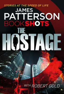 Фото - Patterson BookShots: Hostage,The