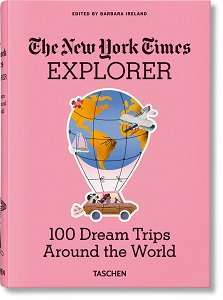 Фото - The New York Times Explorer. 100 Dream Trips Around the World