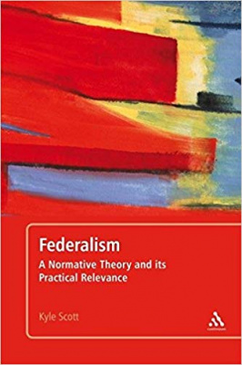 Фото - Federalism: A Normative Theory and Its Practical Relevance