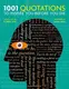 1001 Quotations to Inspire You Before You Die - 1