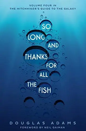 Hitchhiker's Guide Book#4: So Long, and Thanks for...