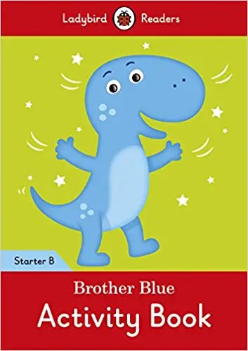 Ladybird Readers Starter B Brother Blue Activity Book