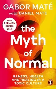 The Myth of Normal: Illness, Health and Healing in...