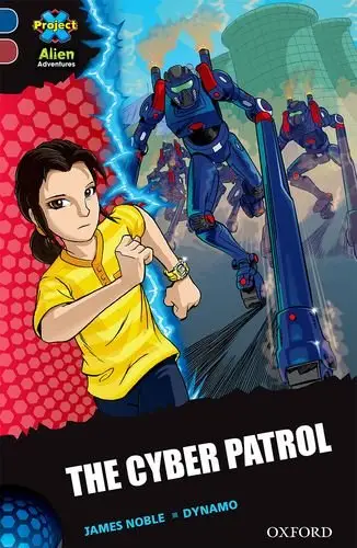 Project X Alien Adventures 15 Cyber Patrol,The
