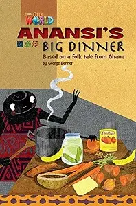 Our World Reader 3: Anansi's Big Dinner