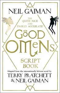 The Quite Nice and Fairly Accurate Good Omens Script...