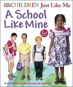 Children Just Like Me: A School Like Mine