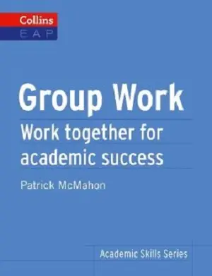 Group Work. Work Together for Academic Success
