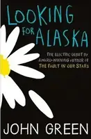 John Green: Looking for Alaska [Paperback] - 1