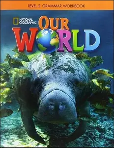 Our World 2 Grammar Workbook
