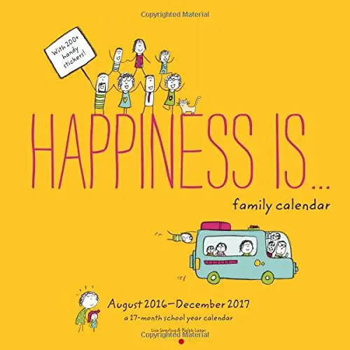 Happiness Is...Family Calendar: August 2016 - December...