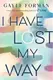 I Have Lost My Way - 1