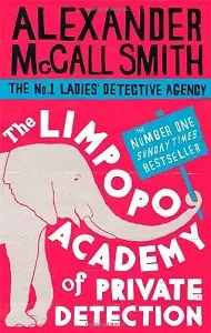 No.1 Ladies' Detective Agency: The Limpopo Academy...