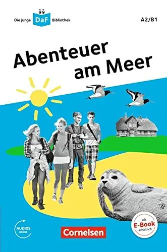 Die DaF-Bibliothek: A2/B1 Abenteuer am Meer Mit Audios-Online