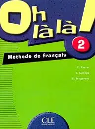 Oh La La! 2 Livre de L'eleve