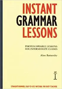 Instant Grammar Lessons: Photocopieable Lessons for...