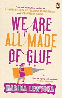 Marina Lewycka We Are All Made of Glue