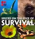 Species on the Edge of Survival - 1