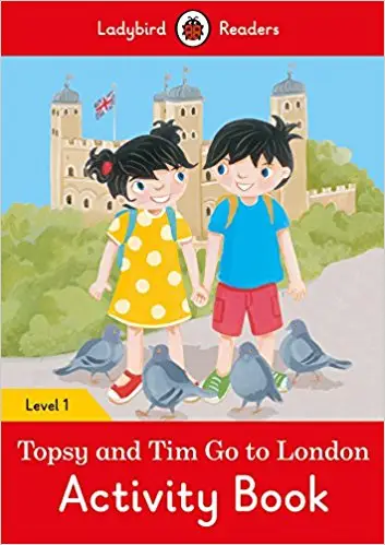 Ladybird Readers 1 Topsy and Tim: Go to London Activity...