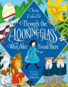 Through the Looking-Glass and What Alice Found There...