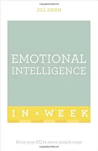 Emotional Intelligence in a Week: Raise Your EQ in...