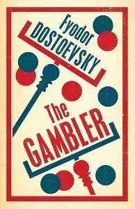 The Dostoyevsky Gambler