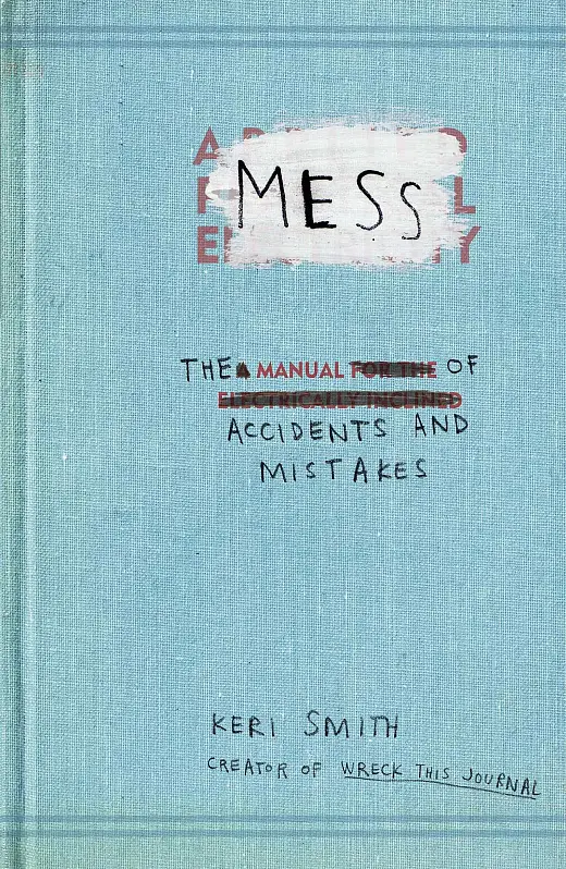 Mess: The Manual of Accidents and Mistakes