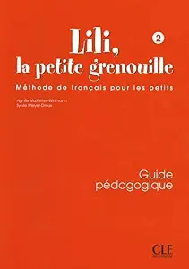 Lili, La petite grenouille 2 Guide pedagogique