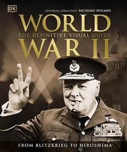 The Definitive Visual Guide: World War II (new ed.)