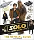 Solo: A Star Wars Story. The Official Guide - 1