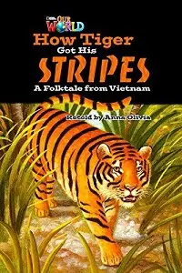 Our World Reader 5: How Tiger Got His Stripes