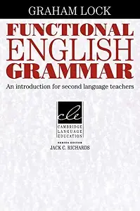 Functional English Grammar: An Introduction for Second...