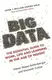 Big Data: The Essential Guide to Work, Life and Learning in the Age of Insight - 1