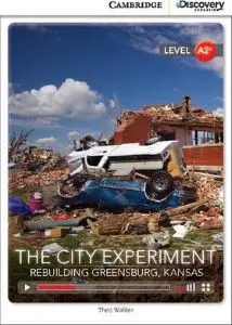 CDIR A2+ The City Experiment: Rebuilding Greensburg,...