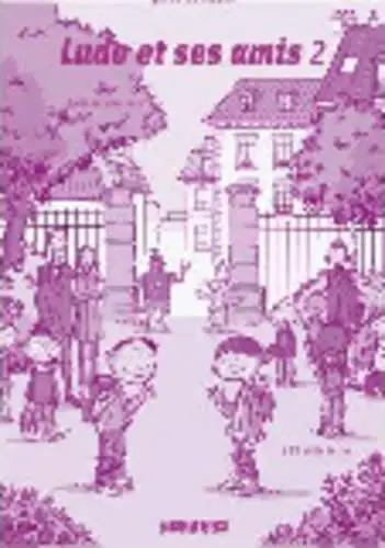 Ludo et ses amis 2 Guide de classe + 2 CD audio