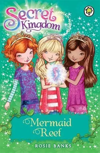 Secret Kingdom Book4: Mermaid Reef