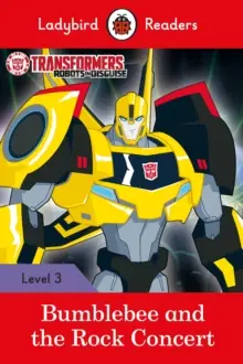 Ladybird Readers 3 Transformers: Bumblebee and the...