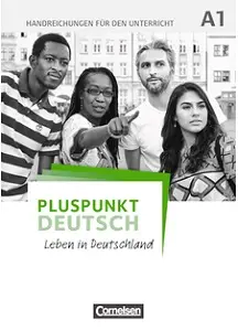 Pluspunkt Deutsch NEU A1 Handreichungen für den Unterricht...