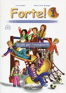 Forte! 1 (A1) Guida per L'insegnante