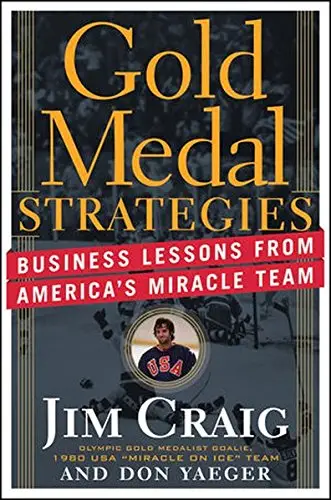 Gold Medal Strategies: Business Lessons From Americas...