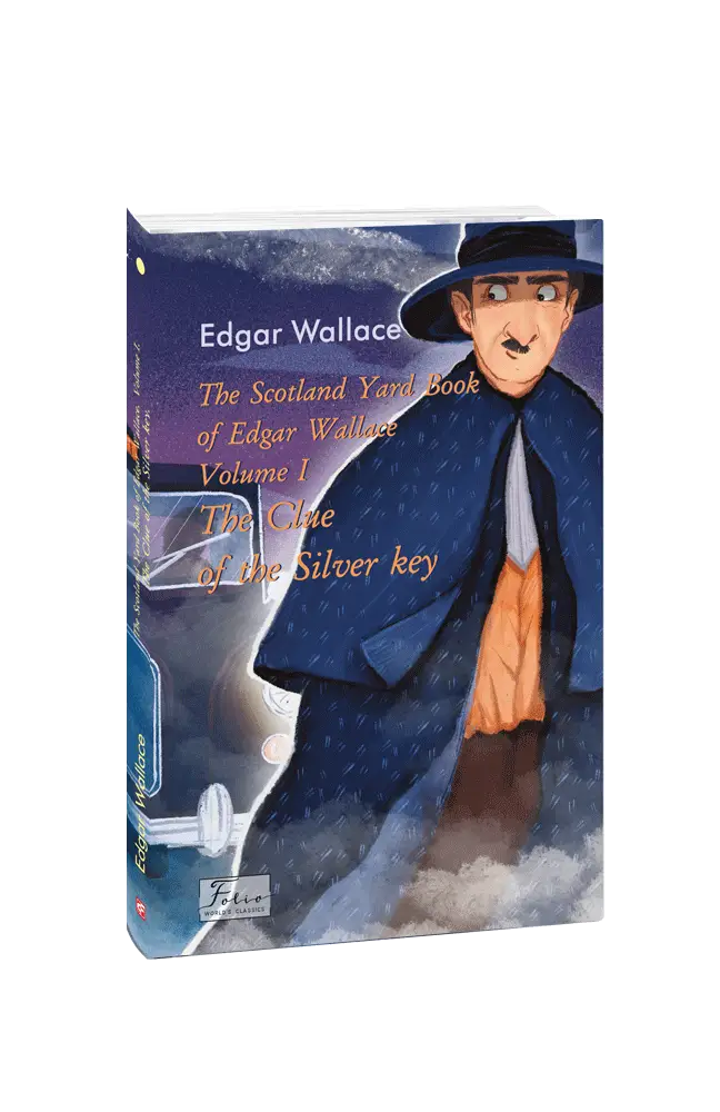 The Scotland Yard Book of Edgar Wallace. Volume I....