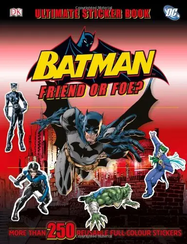 Ultimate Sticker Book: Batman Friend or Foe?