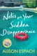 Notes on Your Sudden Disappearance - 2