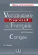 Vocabulaire Progr du Franc Perfectionnement Corrigés - 1