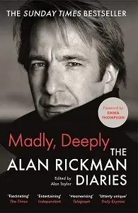 Madly, Deeply: The Alan Rickman Diaries [Hardback]