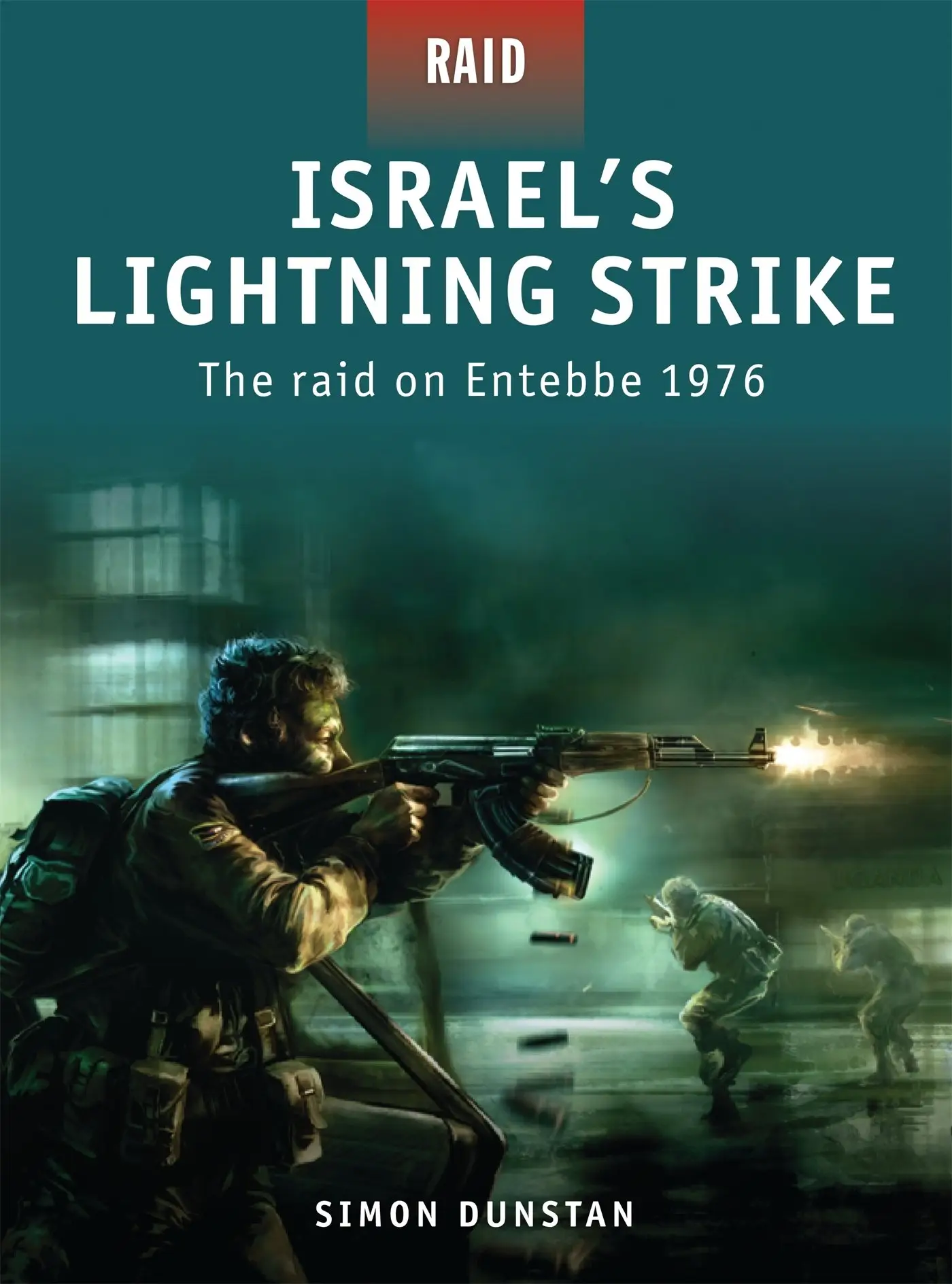 Israel's Lightning Strike: The Raid on Entebbe 1976